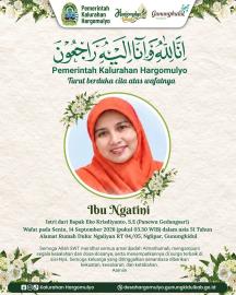 PEMKAL HARGOMULYO TURUT BERDUKA CITA ATAS WAFATNYA IBU NGATINI, ISTRI DARI PANEWU GEDANGSARI